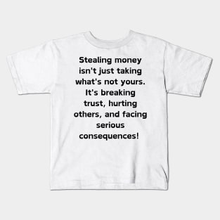 Don't stealing! Kids T-Shirt